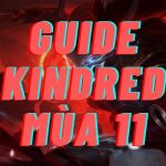 hướng dẫn cách chơi tướng kindred